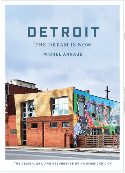 Detroit: The Dream is Now