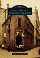Arcadia Publishing Book Detroit's Historic Drinking Establishments 9780738561912