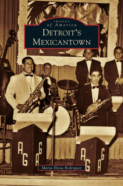 Arcadia Publishing Book Detroit's Mexicantown 9780738578026