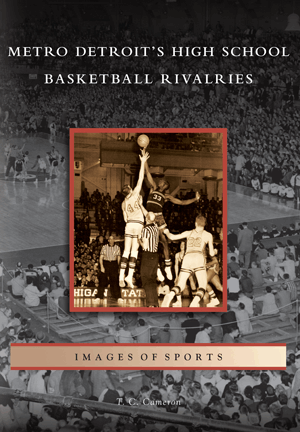 Arcadia Publishing Book Metro Detroit's High School Basketball Rivalries 9780738560144