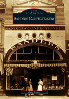 Arcadia Publishing Book Sanders Confectionery 9780738540443