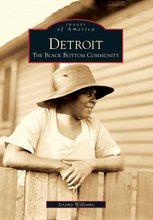Detroit - The Black Bottom Community