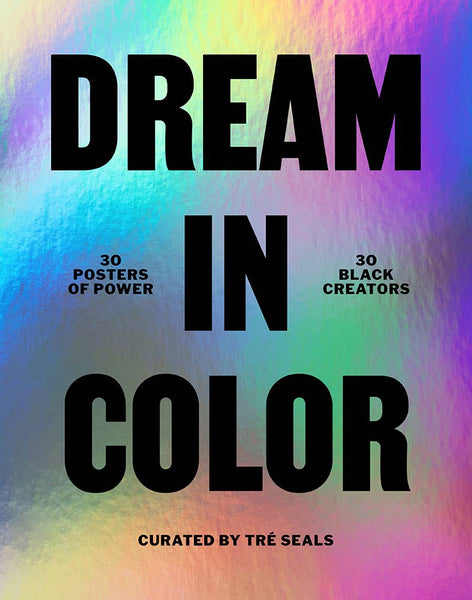 Chronicle Books Book Dream in Color: 30 Posters of Power by 30 Black Creatives 9781797217031