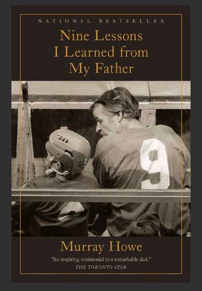 Detroit Historical Society Nine lessons I learned from my father by Murray Howe 9780735234178