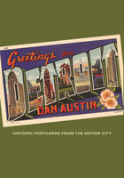Greetings from Detroit: Historic Postcards from the Motor City