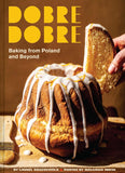 Hachette Book Group Book Dobre Dobre: Baking from Poland and Beyond 9781797232096