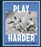 Penguin Random House LLC Book Play Harder: The Triumph of Black Baseball in America 9781984863225