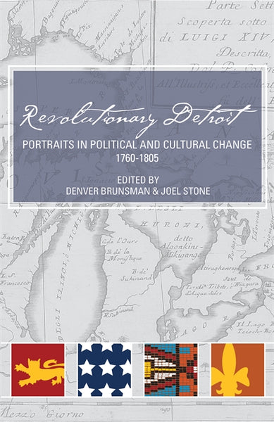 Revolutionary Detroit Book: Portraits in Political and Cultural Change, 1760-1805