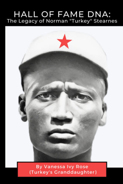 vanessa Ivy Rose Book Hall of Fame DNA: The Legacy of Norman "Turkey" Stearnes 9798988098317