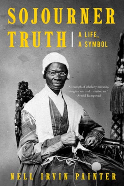 W. W. Norton Sojourner Truth: A Life, A Symbol