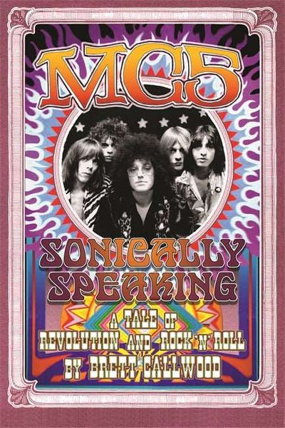 Wayne State Press Book MC5 Sonically Speaking, A Tale of Revolution and Rock'n'Roll 77230081