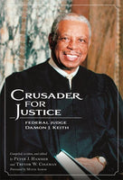Crusader for Justice: Federal Judge Damon J. Keith - Detroit Historical Society