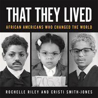 That They Lived: African Americans Who Changed the World - Detroit Historical Society