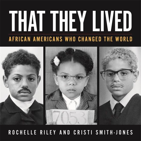 That They Lived: African Americans Who Changed the World - Detroit Historical Society