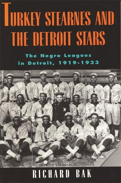 Turkey Stearnes and the Detroit Stars - Detroit Historical Society