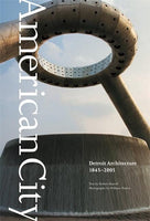 Wayne State Press Book American City: Detroit Architecture 1845-2005 9780814332702
